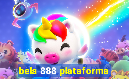 bela 888 plataforma